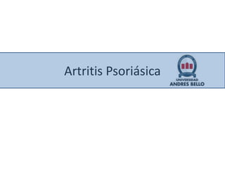 Artritis Psoriásica


          .
 