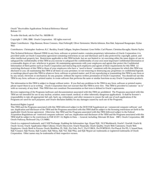 Oracler Receivables Applications Technical Reference Manual
Release 11i
To order this book, ask for Part No. A85268–01
Copyright E 1994, 2000. Oracle Corporation. All rights reserved.
Major Contributors: Olga Basman, Renee Connors, Alan Fothergill, Oliver Steinmeier, Martin Johnson, Ron Rak, Saiprasad Rangarajan, Dylan
Wan
Contributors: Christopher Andrews, K.C. Buckley, Frank Colligan, Stephen Damiani, Gene Heller, Carl Plumer, Christina Ravaglia, Martin Taylor
This Technical Reference Manual (TRM) in any form, software or printed matter, contains proprietary information of Oracle Corporation; it is
provided under an Oracle Corporation agreement containing restrictions on use and disclosure and is also protected by copyright, patent, and
other intellectual property law. Restrictions applicable to this TRM include, but are not limited to: (a) exercising either the same degree of care to
safeguard the confidentiality of this TRM as you exercise to safeguard the confidentiality of your own most important Confidential Information or
a reasonable degree of care, whichever is greater; (b) maintaining agreements with your employees and agents that protect the Confidential
Information of third parties such as Oracle Corporation and instructing such employees and agents of these requirements for this TRM; (c)
restricting disclosure of this TRM to those of your employees who have a ”need to know” consistent with the purposes for which this TRM was
disclosed to you; (d) maintaining this TRM at all times on your premises; (e) not removing or destroying any proprietary or confidential legends
or markings placed upon this TRM in whatever form, software or printed matter; and (f) not reproducing or transmitting this TRM in any form or
by any means, electronic or mechanical, for any purpose, without the express written permission of Oracle Corporation. You should not use this
TRM in any form, software or printed matter, to create software that performs the same or similar functions as any Oracle Corporation products.
The information in this TRM is subject to change without notice. If you find any problems in the TRM in any form, software or printed matter,
please report them to us in writing. Oracle Corporation does not warrant that this TRM is error–free. This TRM is provided to customer ”as–is”
with no warranty of any kind. This TRM does not constitute Documentation as that term is defined in Oracle’s agreements.
Reverse engineering of the Programs (software and documentation) associated with this TRM are prohibited. The Programs associated with this
TRM are not intended for use in any nuclear, aviation, mass transit, medical, or other inherently dangerous applications. It shall be licensee’s
responsibility to take all appropriate fail–safe, back–up, redundancy and other measures to ensure the safe use of such applications if the
Programs are used for such purposes, and Oracle disclaims liability for any damages caused by such use of the Programs.
Restricted Rights Legend
This TRM and the Programs associated with this TRM delivered subject to the DOD FAR Supplement are ’commercial computer software’ and
use, duplication and disclosure of the TRM and the Programs associated with this TRM shall be subject to the licensing restrictions set forth in the
applicable Oracle license agreement. Otherwise, this TRM and the Programs associated with this TRM delivered subject to the Federal
Acquisition Regulations are ’restricted computer software’ and use, duplication and disclosure of the TRM and the Programs associated with this
TRM shall be subject to the restrictions in FAR 52.227–14, Rights in Data –– General, including Alternate III (June 1987). Oracle Corporation, 500
Oracle Parkway, Redwood City, CA 94065.
Oracle is a registered trademark, and CASE*Exchange, Enabling the Information Age, Hyper*SQL, NLS*Workbench, Oracle7, Oracle8, Oracle 8i,
Oracle Access, Oracle Application Object Library, Oracle Discoverer, Oracle Financials, Oracle Quality, Oracle Web Customers, Oracle Web
Employees, Oracle Work in Process, Oracle Workflow, PL/SQL, Pro*Ada, Pro*C, Pro*COBOL, Pro*FORTRAN, Pro*Pascal, Pro*PL/I, SmartClient,
SQL*Connect, SQL*Forms, SQL*Loader, SQL*Menu, SQL*Net, SQL*Plus, and SQL*Report are trademarks or registered trademarks of Oracle
Corporation. Other names may be trademarks of their respective owners.
 