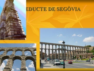 AQÜEDUCTE DE SEGÒVIA
 