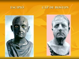 ESCIPIÓ CAP DE BOSTON
 