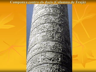Campanya contra els dacis (Columna de Trajà)
 