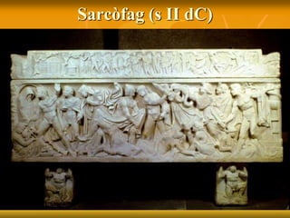 Sarcòfag (s II dC)
 