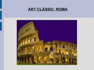 ART CLÀSSIC: ROMA 