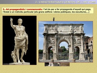 LA CRISI DE L’IMPERI ( BAIX IMPERI ROMÀ de mitjans del s. III – 476 )
A mitjans del segle III una profunda i llarga crisi marcarà l’inici de la decadència
i desaparició de l’Imperi Romà.
Tres són les causes principals que provocaren la caiguda i desaparició d’aquest
imperi:
a) La Corrupció interna: Corrupció política, abús de poder, primacia de
l’interès personal sobre l’interès públic.
b) Aparició i difusió del Cristianisme: Nova religió monoteista que
presenta noves idees: igualtat, llibertat... que són contraries a la societat
romana.
c) Invasions Barbares: Els bàrbars envaeixen l’imperi i tallen les vies de
comunicació. Disminueix el comerç, abandonament de les ciutats i
ruralització de la civilització romana.
1.- EL CONTEXT HISTÒRIC
 