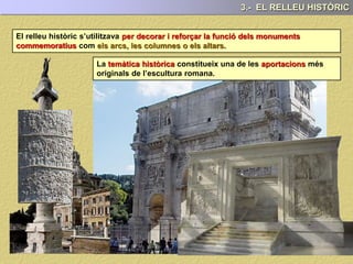 EL RELLEU HISTÒRIC
III
 