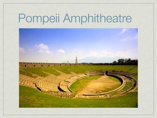 Pompeii Amphitheatre
 