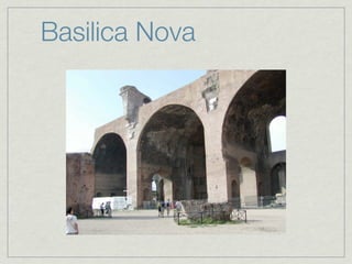 Basilica Nova
 