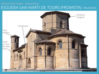ESGLÈSIA SAN MARTI DE TOURS (FROMISTA) .PALENCIA
A R Q U I T E C T U R A . E S G L È S I A
 