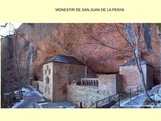 MONESTIR DE SAN JUAN DE LA PENYA
 