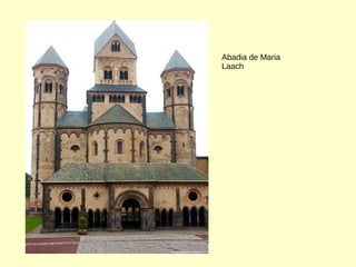 Abadia de Maria
Laach
 