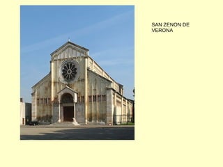 SAN ZENON DE
VERONA
 