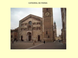 CATEDRAL DE PARMA
 