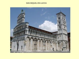 SAN MIQUEL EN LUCCA
 