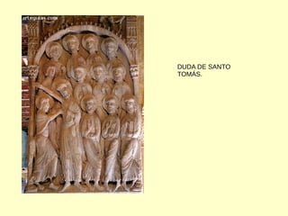 DUDA DE SANTO
TOMÁS.
 