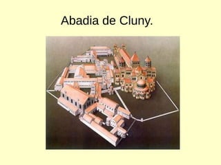 Abadia de Cluny.
 