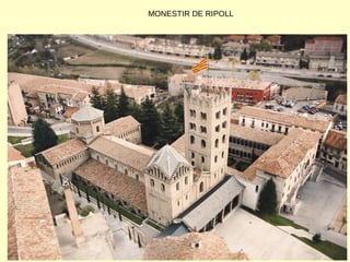 MONESTIR DE RIPOLL
 