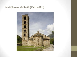 Sant Climent de Taüll (Vall de Boí)
 