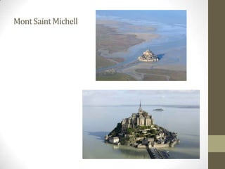 Mont Saint Michell
 