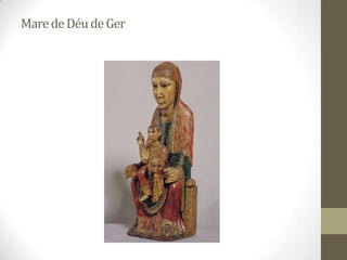 Mare de Déu de Ger
 