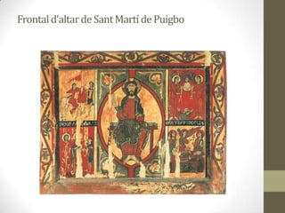 Frontal d’altar de Sant Martí de Puigbo
 