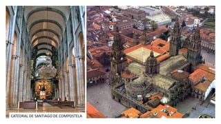 CATEDRAL DE SANTIAGO DE COMPOSTELA
 
