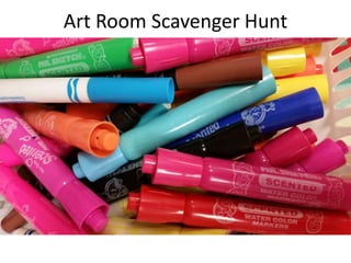 Art Room Scavenger Hunt
 