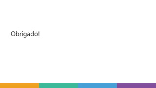 Obrigado!
 