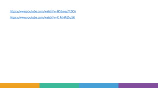 https://www.youtube.com/watch?v=H59mepYc0Os
https://www.youtube.com/watch?v=X_MHR65uSkI
 