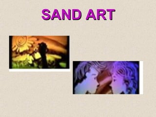 SAND ART