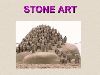 STONE ART