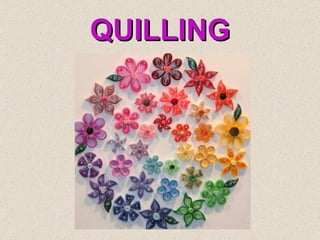 QUILLING