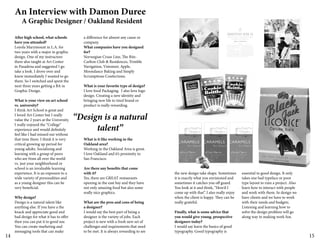 An Interview with Damon Duree
         A Graphic Designer / Oakland Resident

     After high school, what schools        ...
