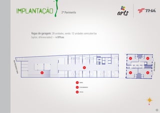IMPLANTAÇÃO                          2º Pavimento                              No centro de
                                                                                        toda expressão,
                                                                                        você.




               Vagas de garagem: 28 unidades, sendo: 12 unidades semicobertas
               (aptos. diferenciados) • 4 Offices




                                                                                   03                     03
RUA PR




                                                                                                               RUA RIACHUELO
  ESIDEN




                                                                            02
         T
     E FARIA




                         01                                                        03                     03




                                                             01   RAMPA


                                                             02   ESTACIONAMENTO


                                                             03   OFFICES




                                                                                                                               11
 