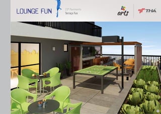 lounge fun   23º Pavimento
             Terraço Fun
                             No centro de
                             toda expressão,
                             você.




                                               37
 