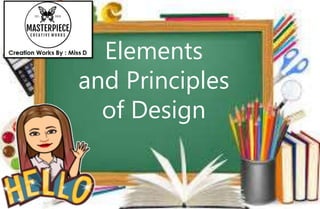 Elements
and Principles
of Design
 