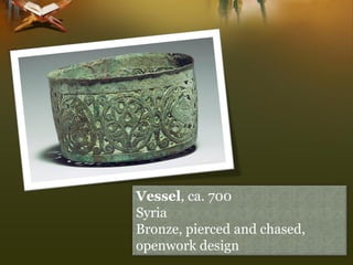 Vessel, ca. 700SyriaBronze, pierced and chased, openwork design  