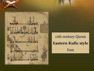 11th century Quran Eastern Kuficstyle Iran  