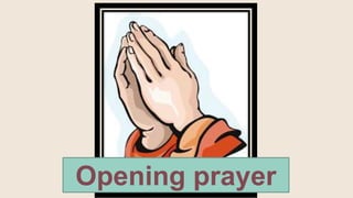 Opening prayer
 