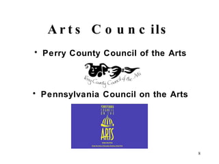 Arts Councils Perry County Council of the Arts Pennsylvania Council on the Arts 