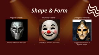 Design Considerations for Effective Mask Making: Shape, Color, Texture ...