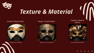 Design Considerations for Effective Mask Making: Shape, Color, Texture ...