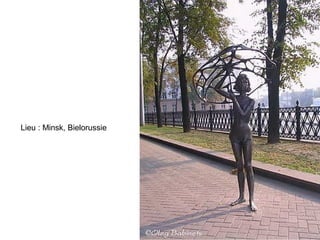 Lieu : Minsk, Bielorussie
 