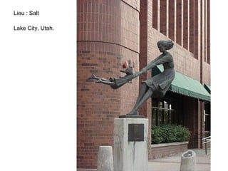 Lieu : Salt
Lake City, Utah.
 
