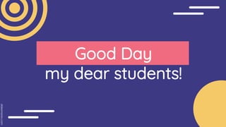 Good Day
my dear students!
 