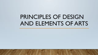 Principles of design Arts 10 Quarter 1.pptx
