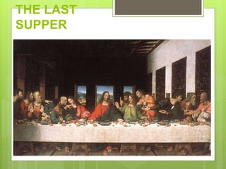 THE LAST
SUPPER
 