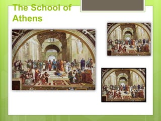 The School of
Athens
 