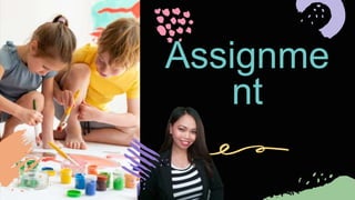 Assignme
nt
 