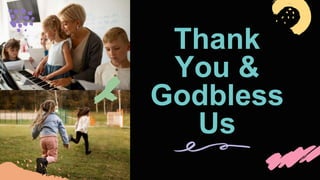 Thank
You &
Godbless
Us
 