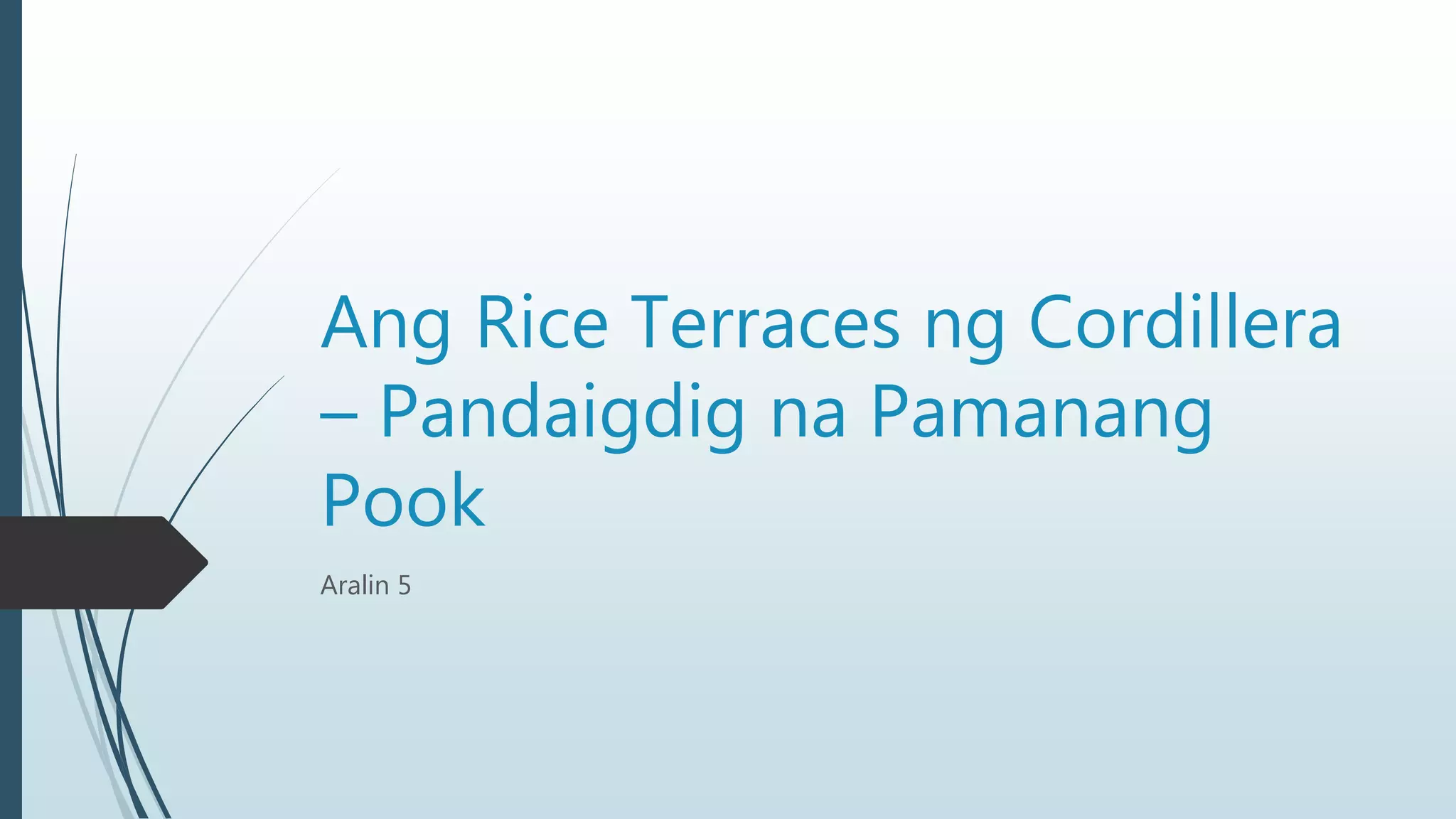 Sining 5 Yunit 2 Aralin 5 - Ang Rice Terraces ng Cordillera ...